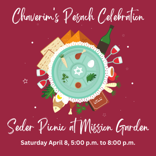 Chaverim's Pesach Picnic at Mission Garden